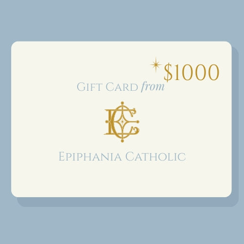 
                  
                    $1000 e-Gift Card to Epiphania Catholic
                  
                