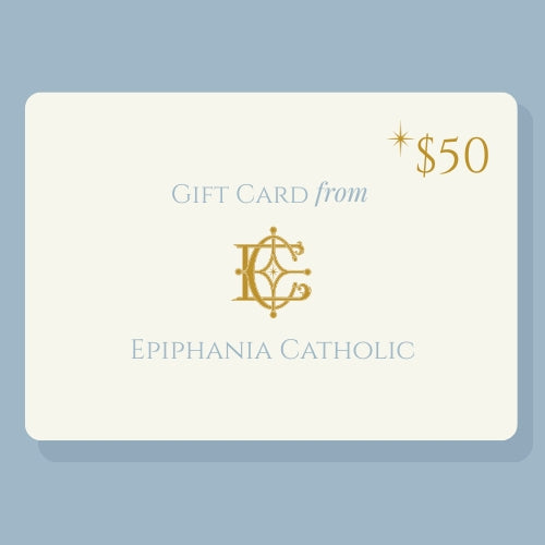 
                  
                    $50 e-Gift Card to Epiphania Catholic
                  
                